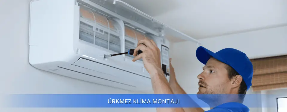 Ürkmez İlçemi Klima Montajı