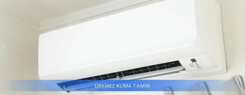 Ürkmez İlçemi Klima Tamiri